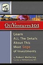Oil Ventures 101: Learn All the Details About This Most Sage of Investments