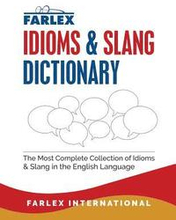 The Farlex Idioms and Slang Dictionary