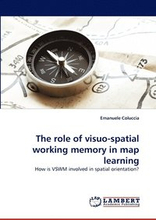 The Role of Visuo-Spatial Working Memory in Map Learning