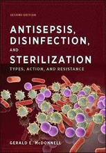 Antisepsis, Disinfection, and Sterilization