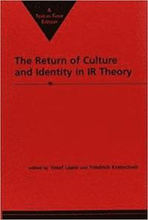 Return of Culture and Identity in IR Theory