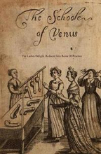The School of Venus: or; The Ladies Delight, Reduced into Rules of Practice