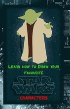 Learn How to Draw Your Favorite Star Wars Characters: Ultimate Guide to Drawing Famous Star Wars Characters