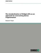 The Standardization of Widget-APIs as an Approach for Overcoming Device Fragmentation