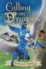 Calling on Dragons: Enchanted Forest Chronicles Bk 3