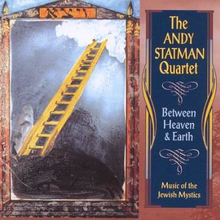 Statman Andy Quartet: Between Heaven & Earth
