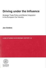 Driving under the influence : strategic trade policy and market integration in the European car industry