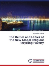 The Deities and Laities of the New Global Religion
