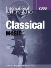 International Who's Who in Classical Music 2008
