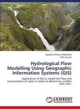 Hydrological Flow Modelling Using Geographic Information Systems (GIS)