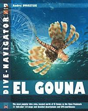 Dive-navigator El Gouna: The most popular dive sites of the Red Sea, located north of El Gouna to the Sinai Peninsula. 31 full-color three-dime