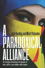A Paradoxical Alliance: An Anglo-American Analysis of the Left's Love Affair With Islam