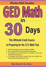 GED Math in 30 Days: The Ultimate Crash Course to Preparing for the GED Math Test