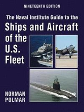 The Naval Institute Guide to the Ships and Aircraft of the U.S. Fleet, 19th Edition