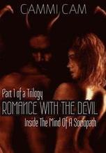Romance With The Devil: Inside The Mind Of A Sociopath
