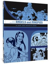 Angels and Magpies: The Love and Rockets Library Vol. 13