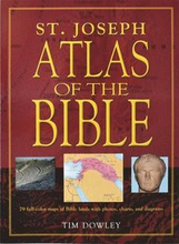 St. Joseph Atlas of the Bible: 79 Full-Color Maps of Bible Lands with Photos, Charts, and Diagrams