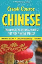 Crash Course Chinese: 500+ Survival Phrases to Talk Like a Local: Learn to Speak Chinese in Hours from a Native Speaker