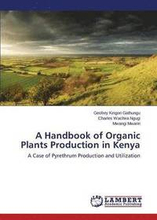 A Handbook of Organic Plants Production in Kenya