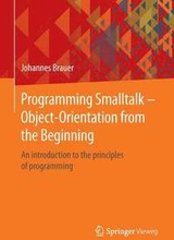 Programming Smalltalk Object-Orientation from the Beginning