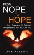 FROM NOPE TO HOPE (Black & White Edition): How I Overcame My Suicidal Thoughts (and How You Can Too)