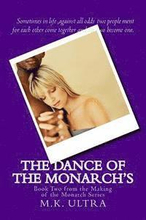 The Dance of the Monarch's: Book Two from the Making of the Monarch Series