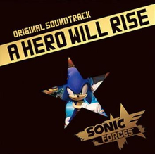 Soundtrack: Sonic Forces - A Hero Will Rise