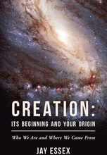 Creation: Its Beginning And Your Origin
