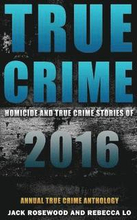 True Crime: Homicide & True Crime Stories of 2016