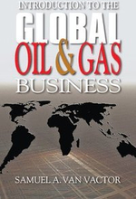 Introduction to the Global Oil & Gas Business