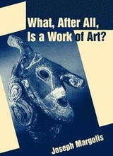 What, After All, Is a Work of Art?