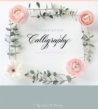 Copperplate Calligraphy: a pointed pen workbook