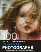 100 Ways To Take Better Portrait Photographs, Paperback Edition