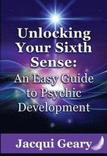 Unlocking Your Sixth Sense: An Easy Guide to Psychic Development