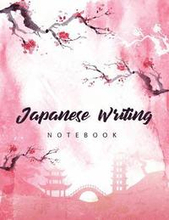 Japanese Writing Notebook: Genkoyoushi Paper Writing Japanese Character Kanji Hiragana Katakana Language Workbook Study Teach Learning Home Schoo