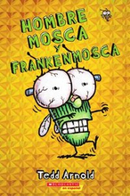 Hombre Mosca Y Frankenmosca (Fly Guy and the Frankenfly): Volume 13