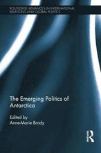 The Emerging Politics of Antarctica