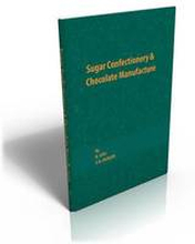 Sugar Confectionery and Chocolate Manufacture