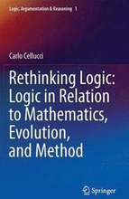 Rethinking Logic: Logic in Relation to Mathematics, Evolution, and Method