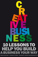 Creative Business : 10 rules to help you build a business your way