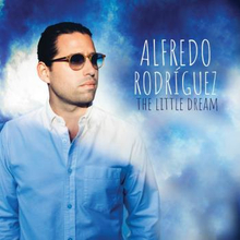 Rodriguez Alfredo: The Little Dream