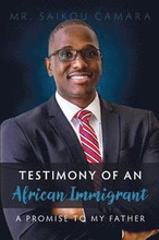 Testimony of An African Immigrant: A Promise to My Father