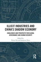 Illicit Industries and Chinas Shadow Economy