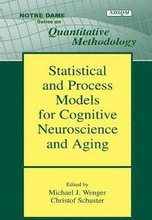 Statistical and Process Models for Cognitive Neuroscience and Aging