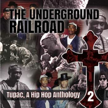 Underground Railroad: A Hip Hop Anthology 2