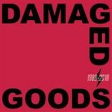 Damaged Goods 1988-2018
