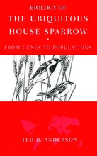Biology of the Ubiquitous House Sparrow