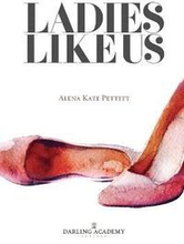 Ladies Like Us: A Modern Girl's Guide to Self-Discovery, Self-Confidence and Love