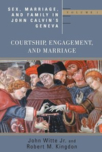 Sex Marriage and Family Life John Calvin's Geneva