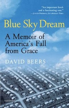Blue Sky Dream: A Memoir of American (Ameri)Ca's Fall from Grace